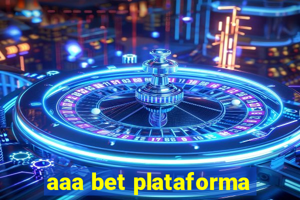 aaa bet plataforma